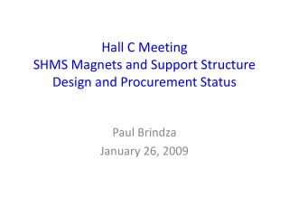 Hall C Meeting SHMS Magnets and Support Structure Design and Procurement Status