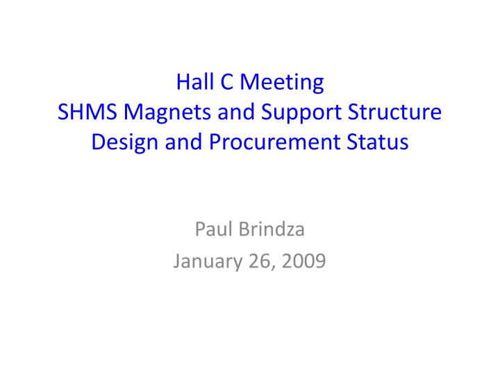 hall c meeting shms magnets and support structure design and procurement status