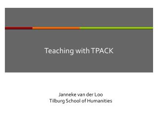 Teaching with TPACK