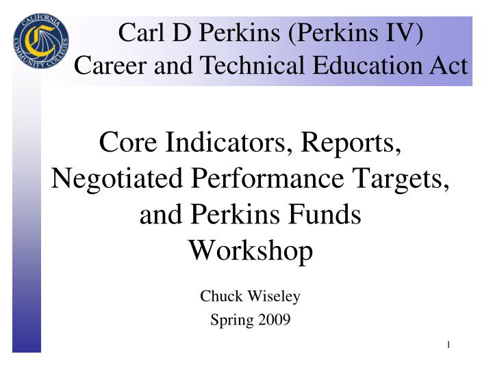 core indicators reports negotiated performance targets and perkins funds workshop