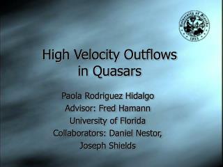 High Velocity Outflows in Quasars