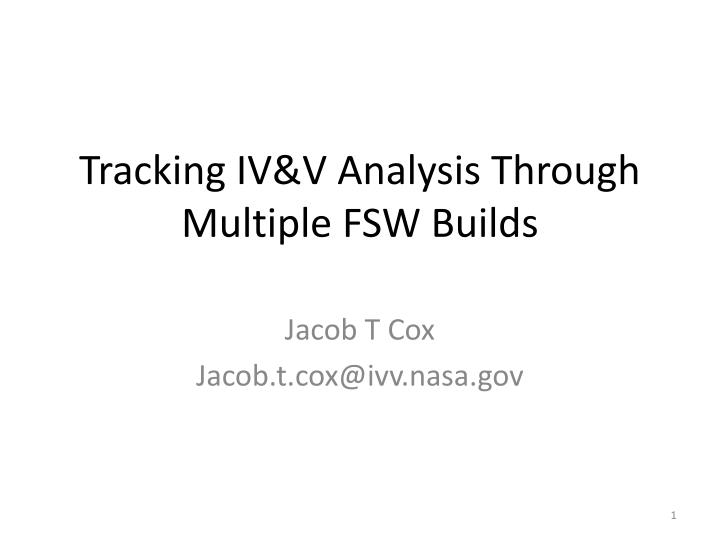 tracking iv v analysis through multiple fsw builds