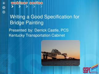 Presented by: Derrick Castle, PCS Kentucky Transport ation Cabinet