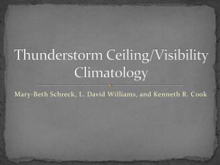 Thunderstorm Ceiling/Visibility Climatology