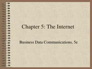 Chapter 5: The Internet