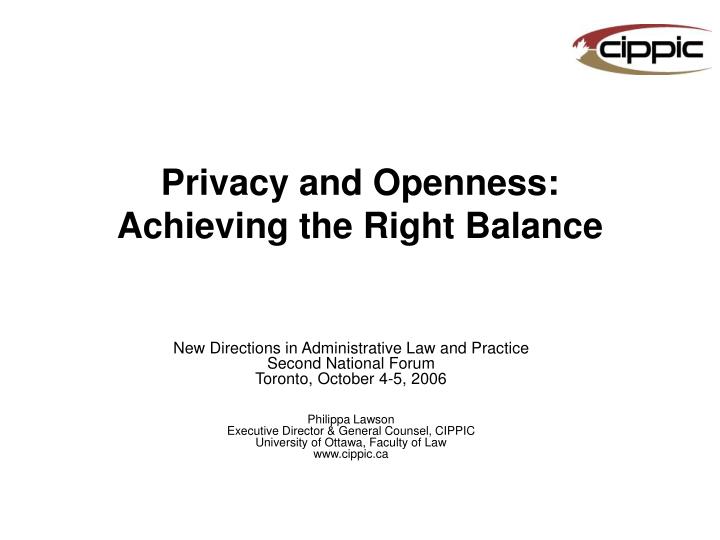 privacy and openness achieving the right balance