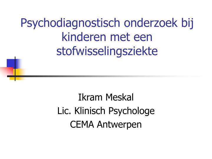 psychodiagnostisch onderzoek bij kinderen met een stofwisselingsziekte