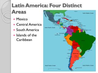 Latin America: Four Distinct Areas