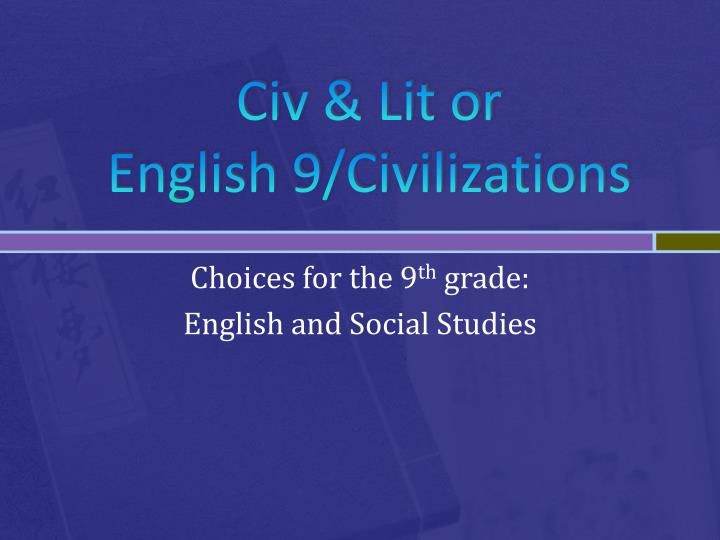 civ lit or english 9 civilizations