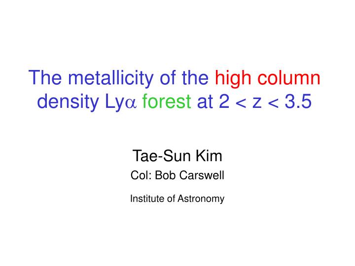 the metallicity of the high column density ly a forest at 2 z 3 5