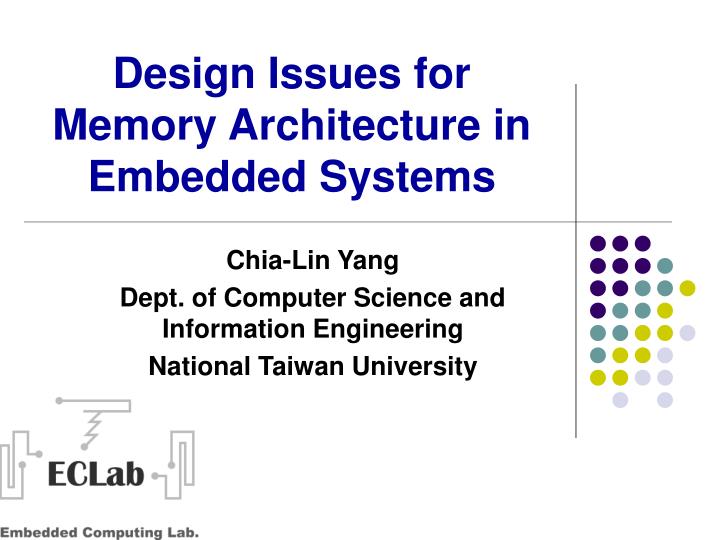 design issues for memory architecture in embedded systems