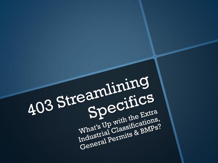 403 streamlining specifics