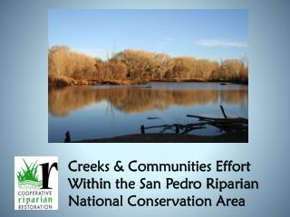 Creeks &amp; Communities Effort Within the San Pedro Riparian National Conservation Area