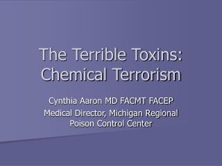The Terrible Toxins: Chemical Terrorism