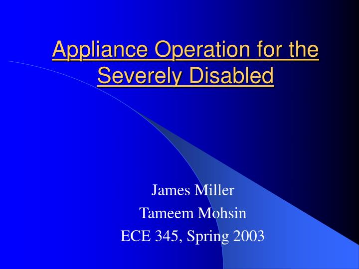 appliance operation for the severely disabled