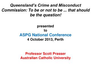 Professor Scott Prasser Australian Catholic University