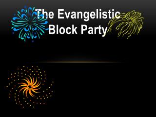 The Evangelistic Block Party