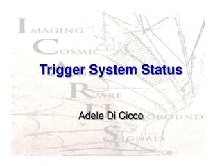 Trigger System Status