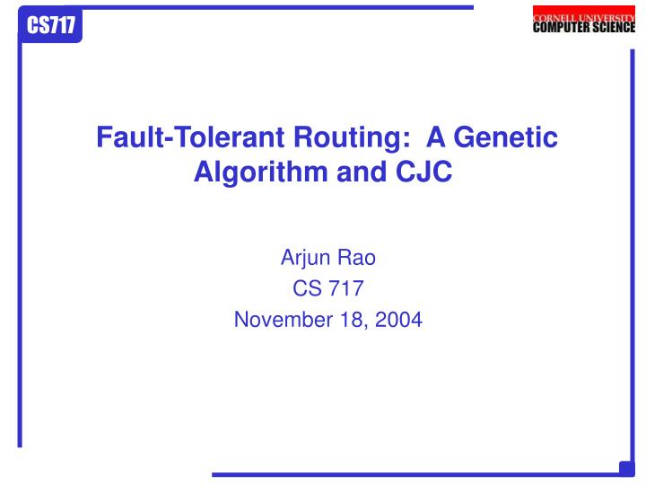 fault tolerant routing a genetic algorithm and cjc