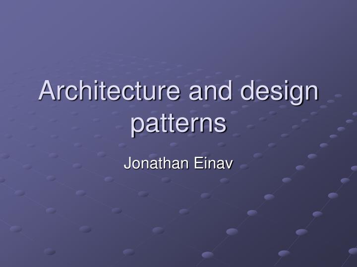 architecture and design patterns