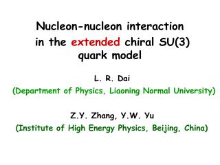 L. R. Dai ( Department of Physics, Liaoning Normal University) Z.Y. Zhang, Y.W. Yu