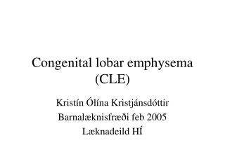 congenital lobar emphysema cle