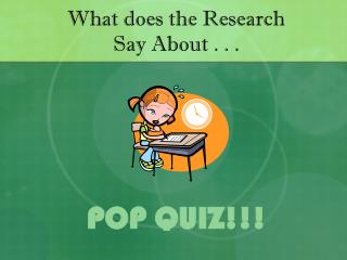 What does the Research Say About . . .