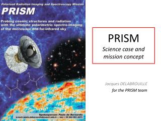 PRISM Science case and mission concept