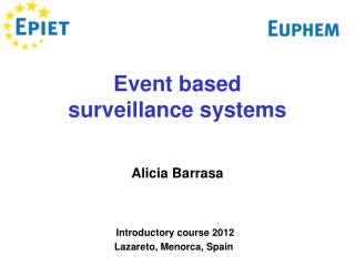 Event based surveillance systems