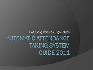 Automatic Attendance Taking system guide 2011