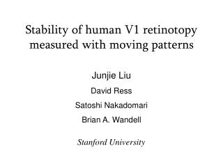 Stability of human V1 retinotopy measured with moving patterns
