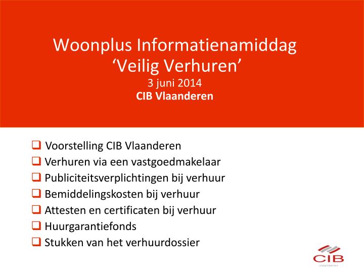 woonplus informatienamiddag veilig verhuren 3 juni 2014 cib vlaanderen