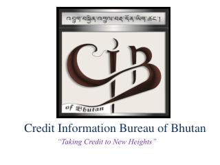Credit Information Bureau of Bhutan
