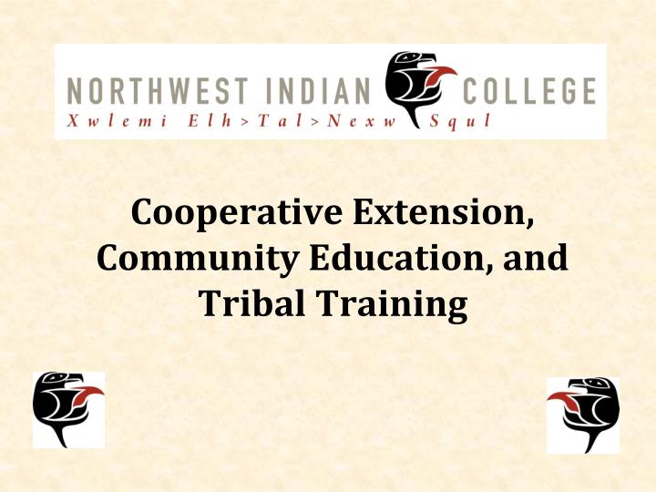 cooperative extension community education and tribal training