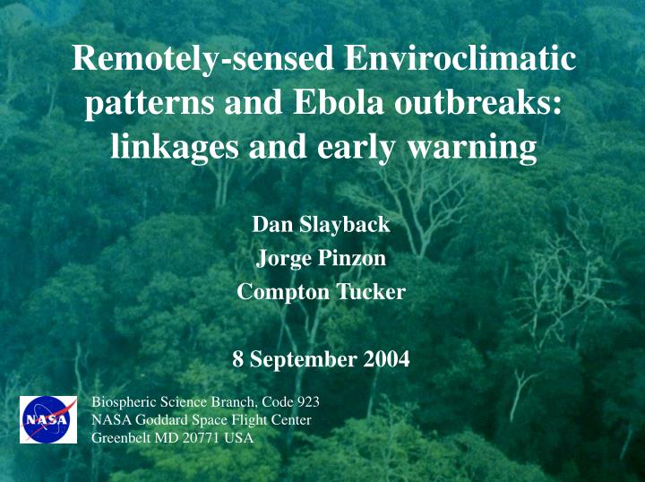 remotely sensed enviroclimatic patterns and ebola outbreaks linkages and early warning