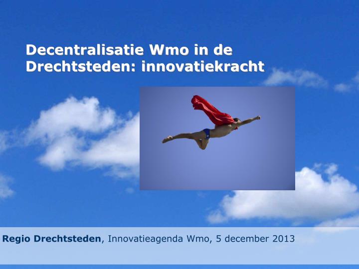 decentralisatie wmo in de drechtsteden innovatiekracht