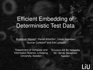 Efficient Embedding of Deterministic Test Data