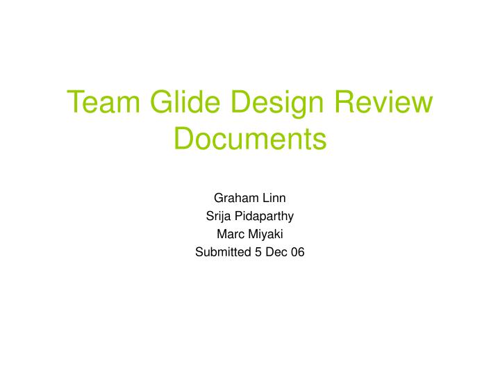 team glide design review documents