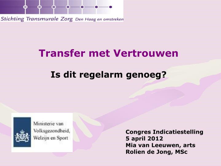 transfer met vertrouwen is dit regelarm genoeg