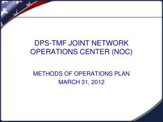 DPS-TMF JOINT NETWORK OPERATIONS CENTER (NOC)