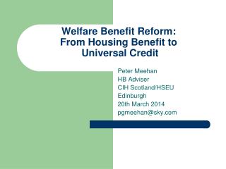 Welfare Benefit Reform: From Housing Benefit to Universal Credit