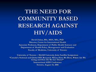 THE NEED FOR COMMUNITY BASED RESEARCH AGAINST HIV/AIDS
