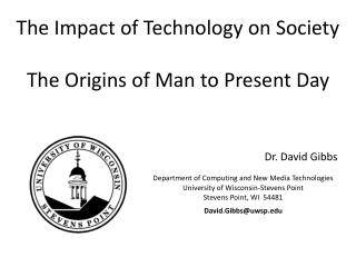 The Impact of Technology on Society The Origins of Man to Present Day