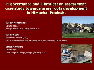 Sudesh Kumar Sood Librarian (SG) Postgraduate Govt. College,Una,H.P Sudhir Gupta