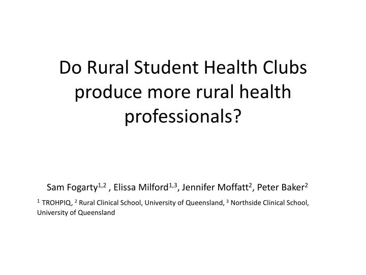 do rural student health clubs produce more rural health professionals