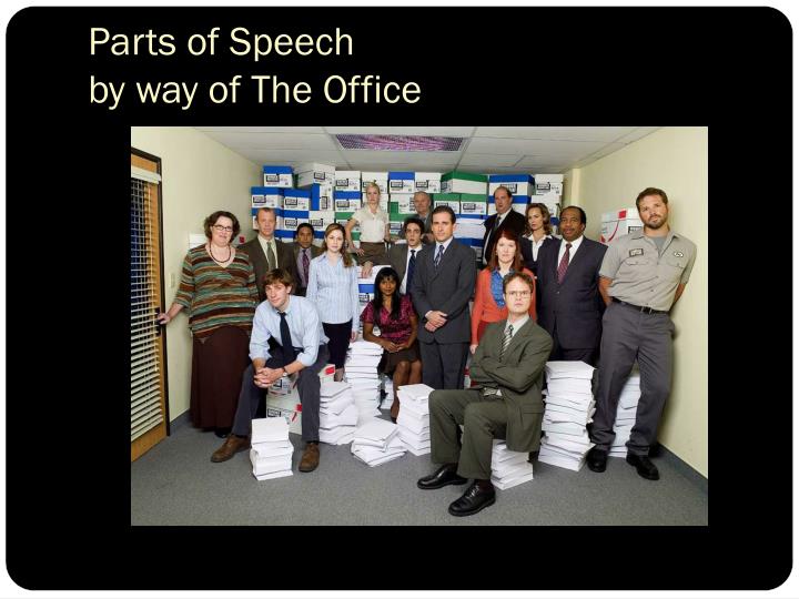 parts of speech by way of the office