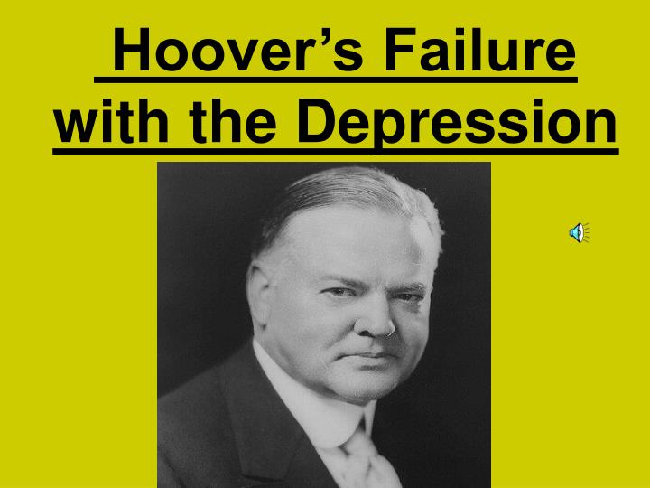 hoover s failure with the depression