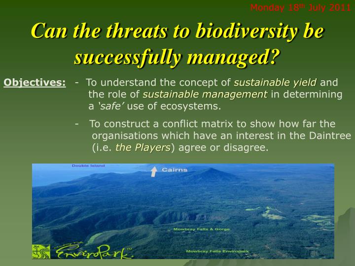 can the threats to biodiversity be successfully managed