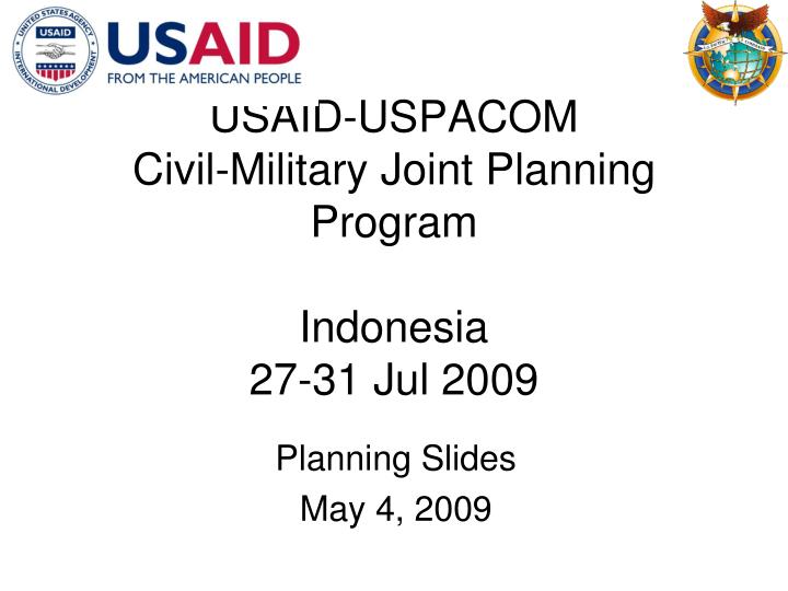 usaid uspacom civil military joint planning program indonesia 27 31 jul 2009
