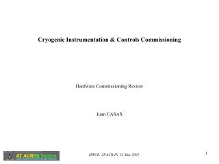Cryogenic Instrumentation &amp; Controls Commissioning